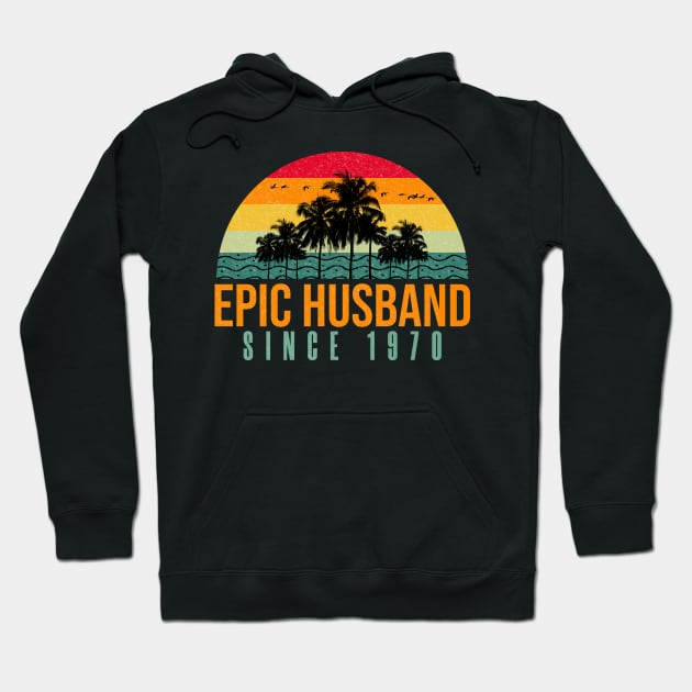 Epic Husband Since 1970 - Funny 52nd wedding anniversary gift for him Hoodie by PlusAdore